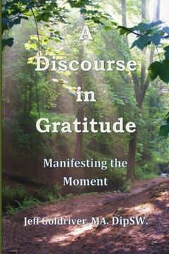 portada A Discourse in Gratitude: Manifesting the Moment