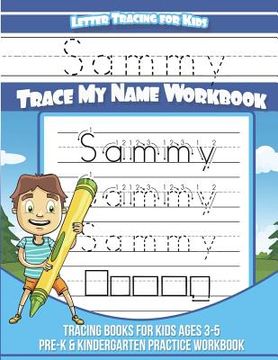 portada Sammy Letter Tracing for Kids Trace my Name Workbook: Tracing Books for Kids ages 3 - 5 Pre-K & Kindergarten Practice Workbook (en Inglés)