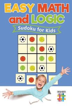 portada Easy Math and Logic Sudoku for Kids (en Inglés)