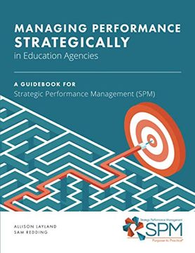 portada Managing Performance Strategically in Education Agencies: A Guid for Strategic Performance Management (Spm) (en Inglés)