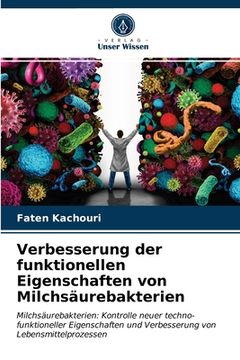 portada Verbesserung der funktionellen Eigenschaften von Milchsäurebakterien (en Alemán)