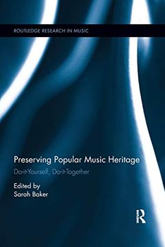 portada Preserving Popular Music Heritage: Do-It-Yourself, Do-It-Together (Routledge Research in Music) (en Inglés)