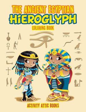 portada The Ancient Egyptian Hieroglyph Coloring Book (en Inglés)