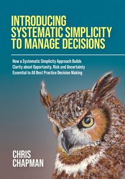 portada Introducing Systematic Simplicity to Manage Decisions (in English)
