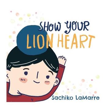 portada Show Your Lion Heart (in English)