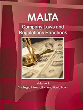 portada Malta Company Laws and Regulations Handbook Volume 1 Strategic Information and Basic Laws (World law Business Library) (en Inglés)