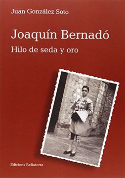 portada Joaquín Bernardó: Hilo De Seda Y Oro (muletazos)