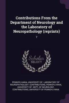 portada Contributions From the Department of Neurology and the Laboratory of Neuropathology (reprints): 7 (en Inglés)