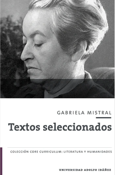 Gabriela Mistral. Textos seleccionados (in Spanish)