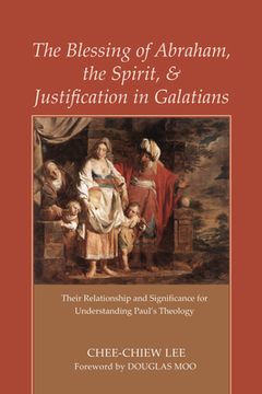 portada The Blessing of Abraham, the Spirit, and Justification in Galatians (in English)