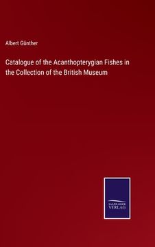 portada Catalogue of the Acanthopterygian Fishes in the Collection of the British Museum 