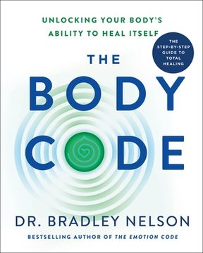 portada The Body Code: Unlocking Your Body's Ability to Heal Itself [Hardcover ] 