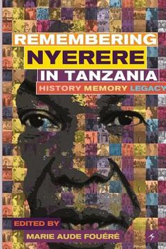 portada Remembering Julius Nyerere in Tanzania. History, Memory, Legacy 