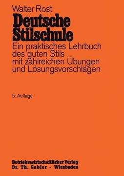 portada Deutsche Stilschule: Ein Praktisches Lehrbuch Des Guten Stils Mit Zahlreichen Übungen Und Lösungsvorschlägen (en Alemán)