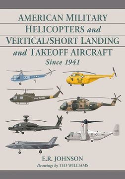 portada American Military Helicopters and Vertical/Short Landing and Takeoff Aircraft Since 1941 (en Inglés)