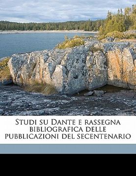 portada Studi Su Dante E Rassegna Bibliografica Delle Pubblicazioni del Secentenario (en Italiano)