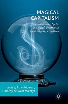 portada Magical Capitalism: Enchantment, Spells, and Occult Practices in Contemporary Economies (in English)