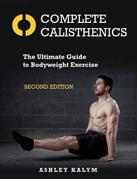 portada Complete Calisthenics, Second Edition: The Ultimate Guide to Bodyweight Exercise (en Inglés)