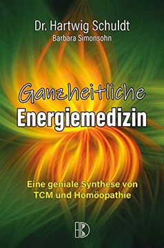 portada Ganzheitliche Energiemedizin: Eine Geniale Synthese von tcm und Homöopathie (in German)