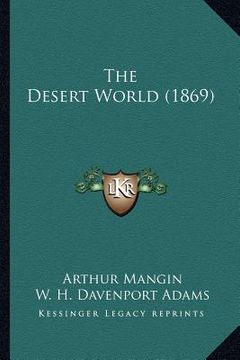 portada the desert world (1869) the desert world (1869) (en Inglés)