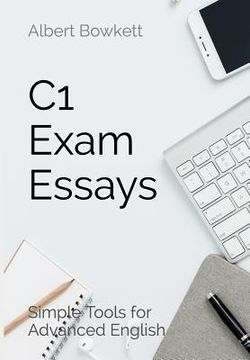 portada C1 Exam Essays: Simple Tools for Advanced English (in English)