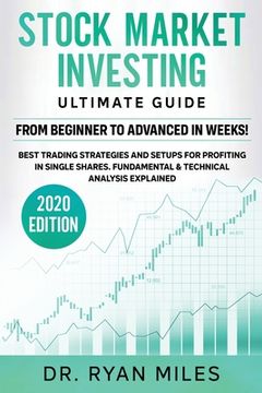 portada Stock Market Investing Ultimate Guide: From Beginners to Advance in weeks! Best Trading Strategies and Setups for Profiting in Single Shares Fundament 