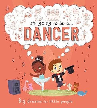 portada I'M Going to be a. Dancer: A Career Book for Kids (en Inglés)
