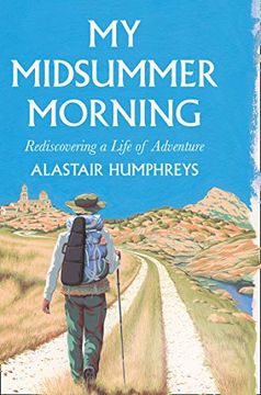 portada My Midsummer Morning: Rediscovering a Life of Adventure (en Inglés)