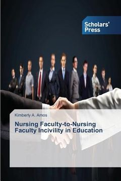 portada Nursing Faculty-to-Nursing Faculty Incivility in Education (in English)