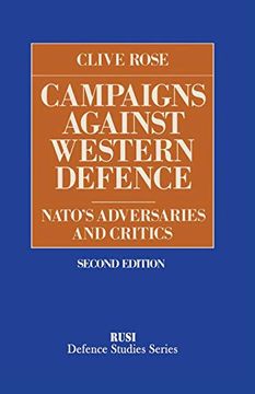 portada Campaigns Against Western Defence: Nato’S Adversaries and Critics (Rusi Defence Studies) (en Inglés)