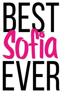 portada Best Sofia Ever: 6x9 College Ruled Line Paper 150 Pages (en Inglés)