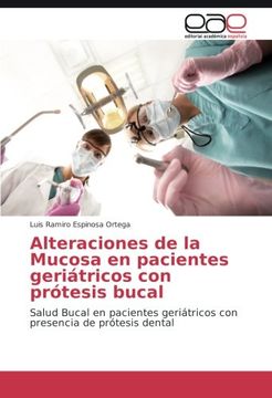 portada Alteraciones de la Mucosa en pacientes geriátricos con prótesis bucal: Salud Bucal en pacientes geriátricos con presencia de prótesis dental