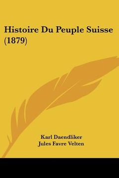 portada Histoire Du Peuple Suisse (1879) (in French)