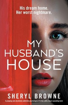 portada My Husband's House: A gripping and absolutely addictive psychological thriller with a heart-pounding twist (in English)
