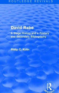 portada Routledge Revivals: David Rabe (1988): A Stage History and a Primary and Secondary Bibliography (en Inglés)