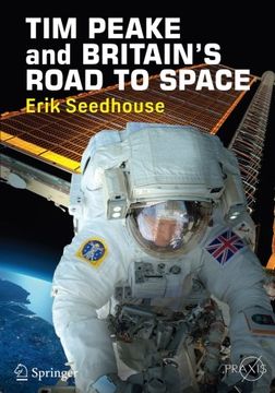 portada Tim Peake and Britain's Road to Space (Springer Praxis Books) 