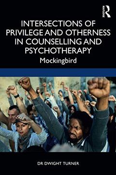 portada Intersections of Privilege and Otherness in Counselling and Psychotherapy: Mockingbird (in English)