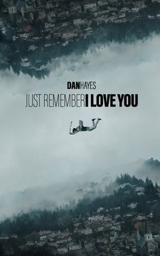 portada Just Remember I Love You (en Inglés)