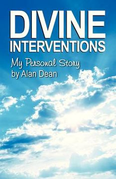 portada divine interventions: my personal story (en Inglés)
