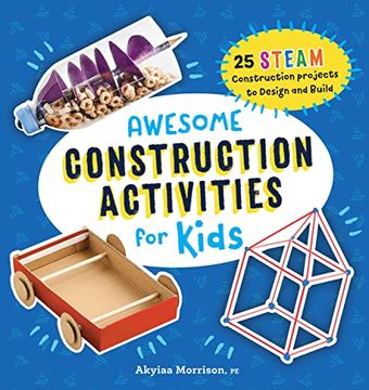 portada Awesome Construction Activities for Kids: 25 Steam Construction Projects to Design and Build (Awesome Steam Activities for Kids) (en Inglés)