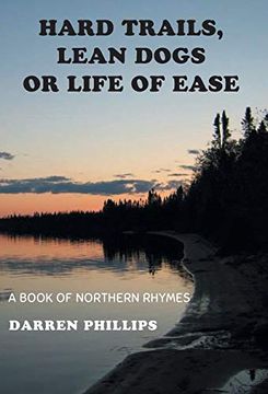 portada Hard Trails, Lean Dogs or Life of Ease: A Book of Northern Rhymes 