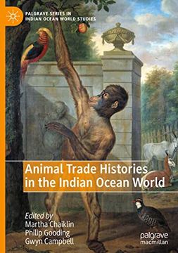 portada Animal Trade Histories in the Indian Ocean World (Palgrave Series in Indian Ocean World Studies) 