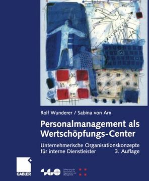 portada Personalmanagement als Wertschöpfungs-Center: Unternehmerische Organisationskonzepte für interne Dienstleister (Schweizerische Gesellschaft für Organisation und Management) (German Edition)