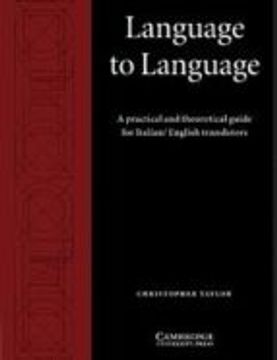 portada LANGUAGE TO LANGUAGE: A PRACTICAL AND THEORETICAL GUIDE FOR ITALI AN-ENGLISH TRANSLATORS (En papel)