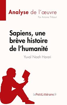 portada Sapiens, une Br? Ve Histoire de L'humanit? De Yuval Noah Harari (Analyse de L'oeuvre) (en Francés)