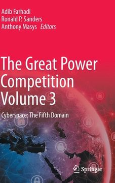 portada The Great Power Competition Volume 3: Cyberspace: The Fifth Domain (en Inglés)