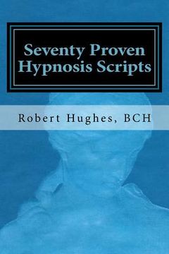 portada Seventy Proven Hypnosis Scripts: A Companion to Unlocking the Blueprint of the Psyche (en Inglés)