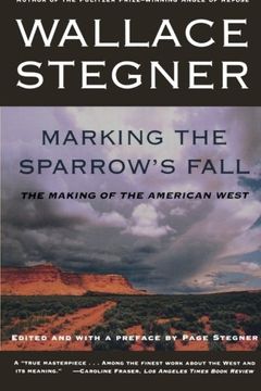 portada Marking the Sparrow's Fall: The Making of the American West (in English)