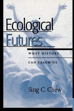 portada Ecological Futures: What History can Teach us (Trilogy on World Ecological Degradation) (in English)