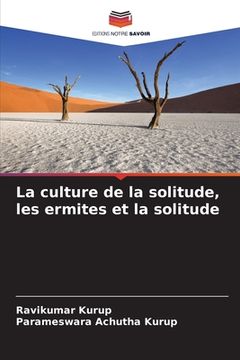 portada La culture de la solitude, les ermites et la solitude (in French)